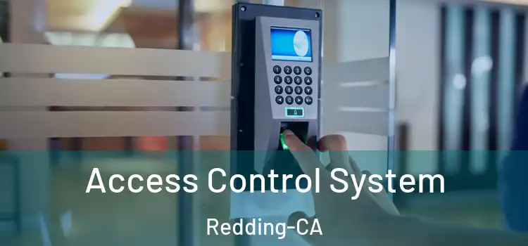  Access Control System Redding-CA