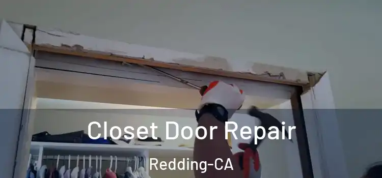 Closet Door Repair Redding-CA