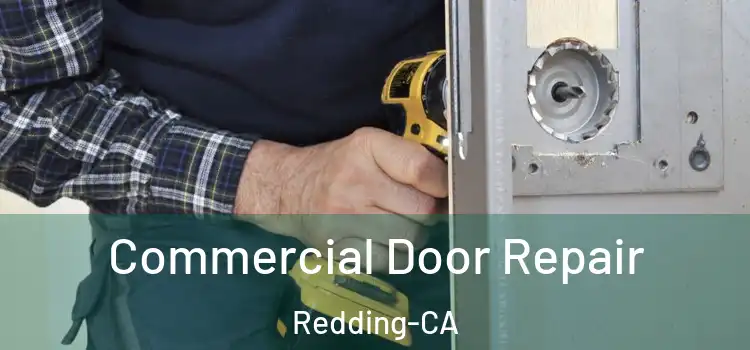  Commercial Door Repair Redding-CA