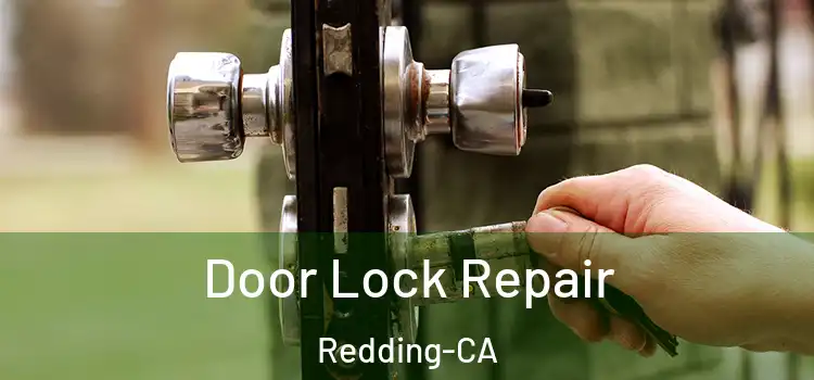  Door Lock Repair Redding-CA
