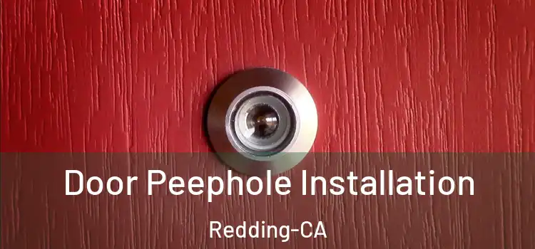  Door Peephole Installation Redding-CA