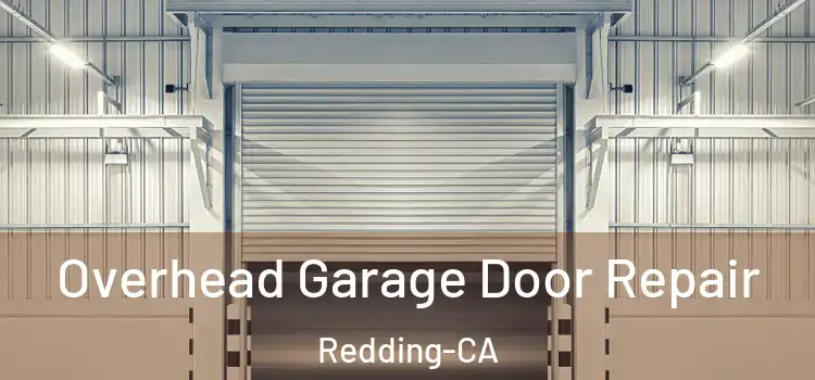  Overhead Garage Door Repair Redding-CA